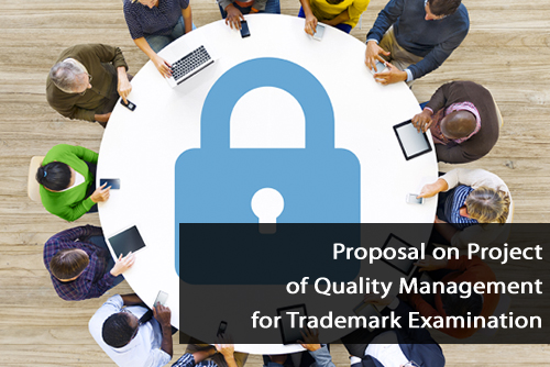 proposal-on-project-of-quality-management-for-trademark-examination